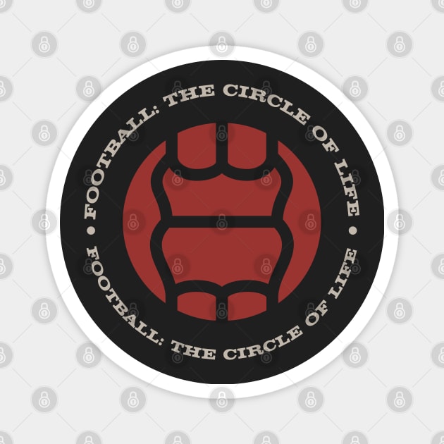 Football: The Circle of Life Magnet by StripTees